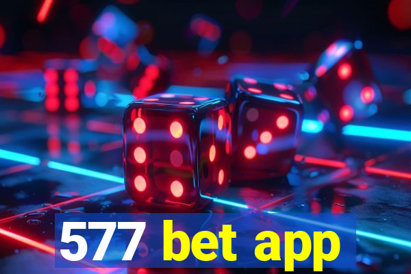 577 bet app